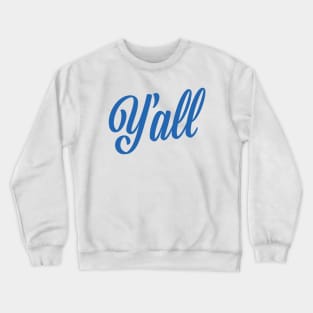 Y'all Crewneck Sweatshirt